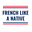 frenchlikeanative.com